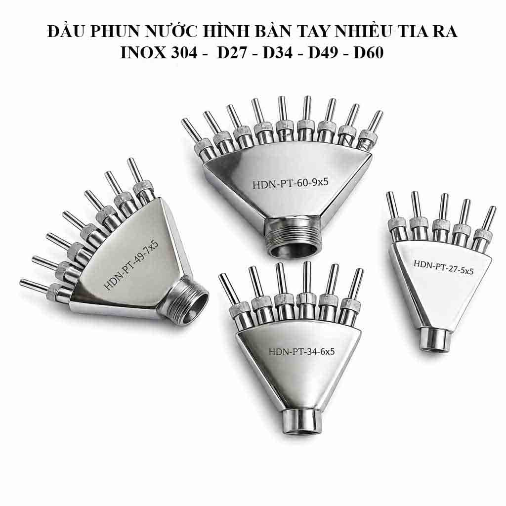 Đầu phun nước hình bàn tay nhiều tia ra inox 304 D27 D34 D49 D60